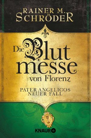 [Pater Angelico 03] • Die Blutmesse von Florenz